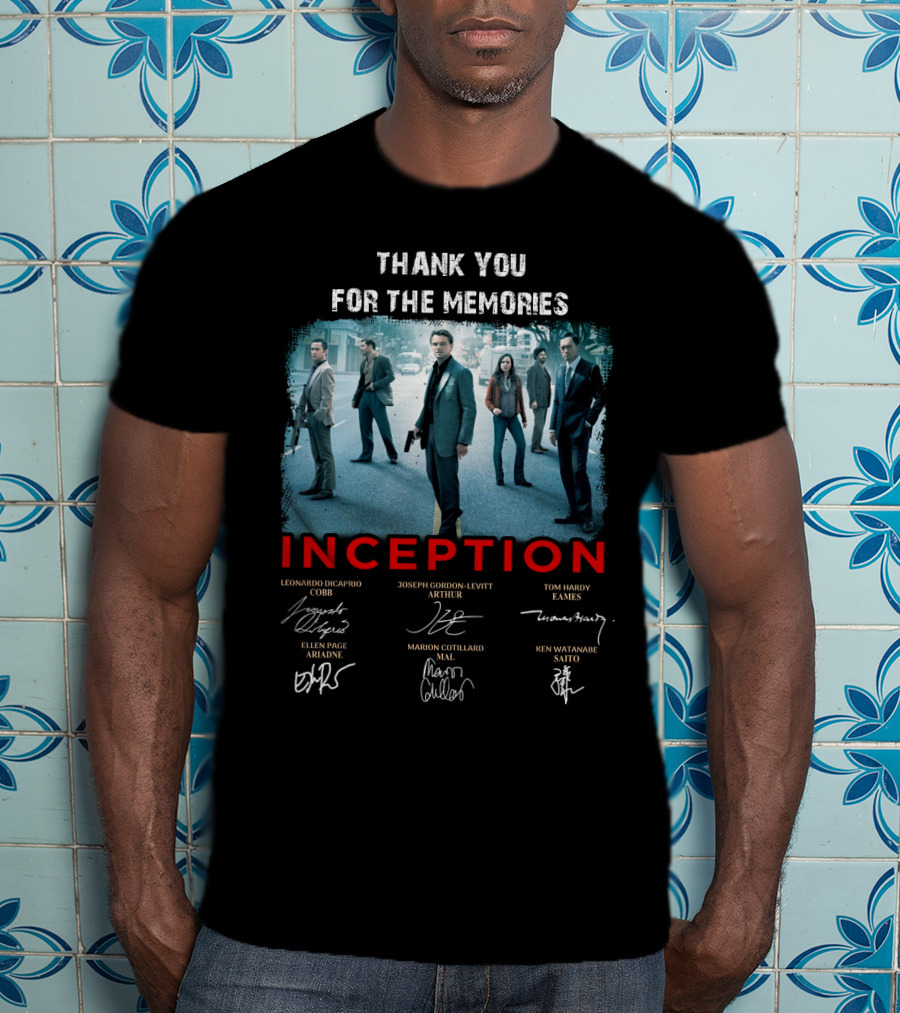 Thank You For The Memories Inception Cast Signatures Leonardo DiCaprio Joseph Gordon-Levitt Tom Hardy Marion Cotillard Ken Watanabe T-Shirt
