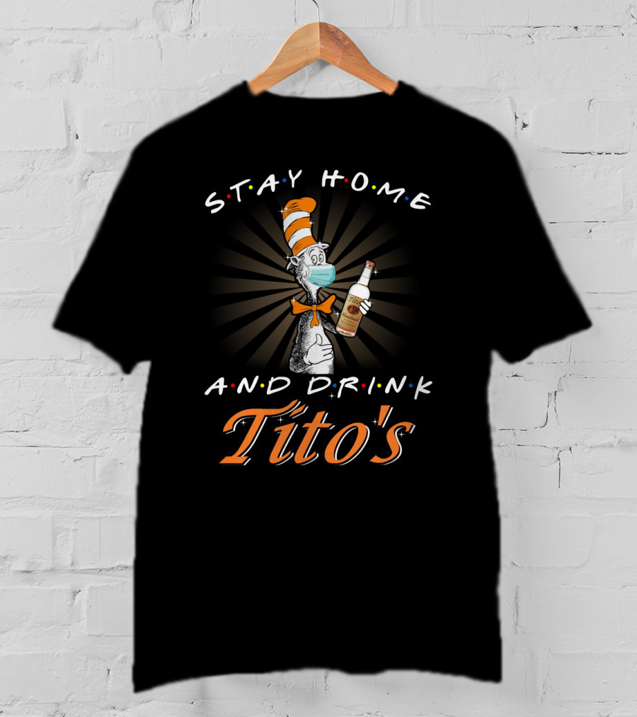 Stay Home And Drink Tito's Cat Mask Bottle T-Shirt