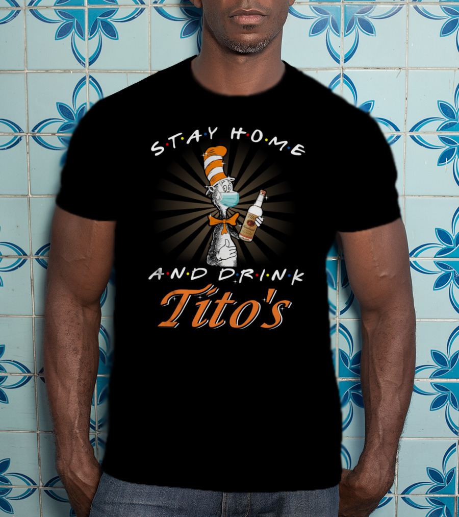 Stay Home And Drink Tito's Cat Mask Bottle T-Shirt