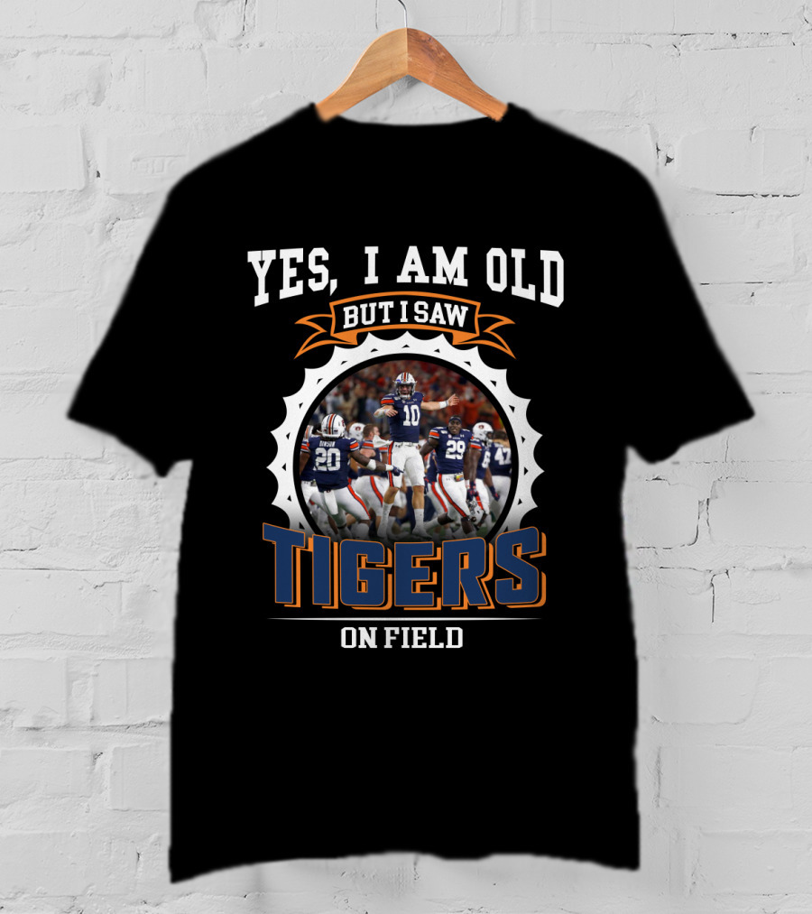 Yes I Am Old But I Saw Tigers On Field T-Shirt