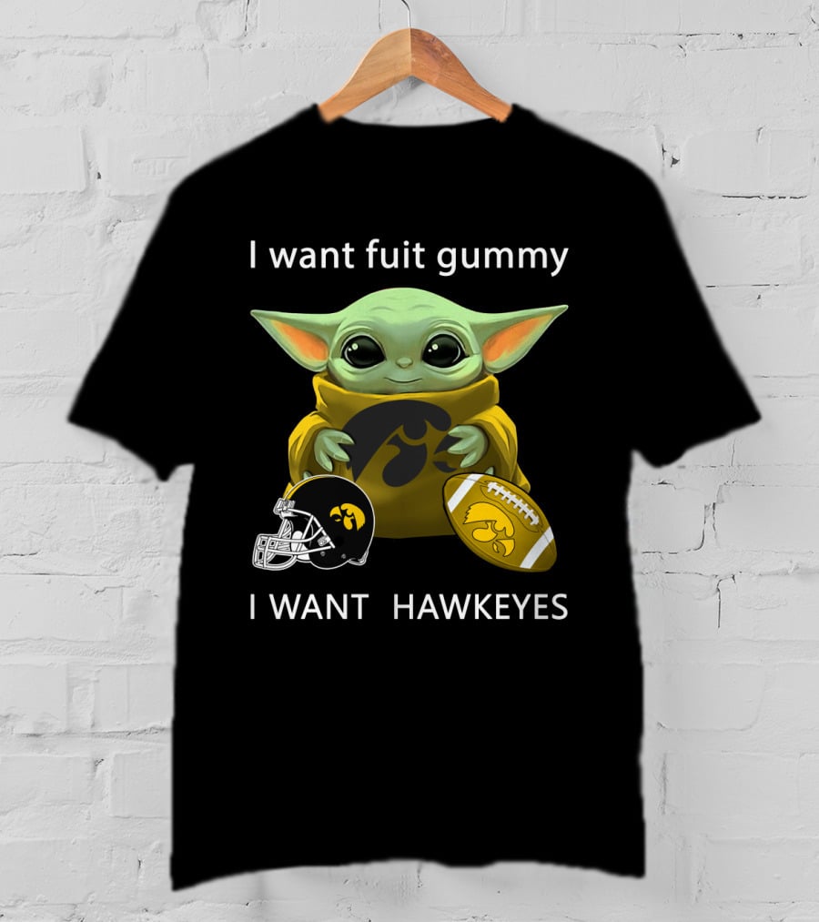 I Want Fuit Gummy I Want Hawkeyes Football Helmet Football Baby Yoda T-Shirt