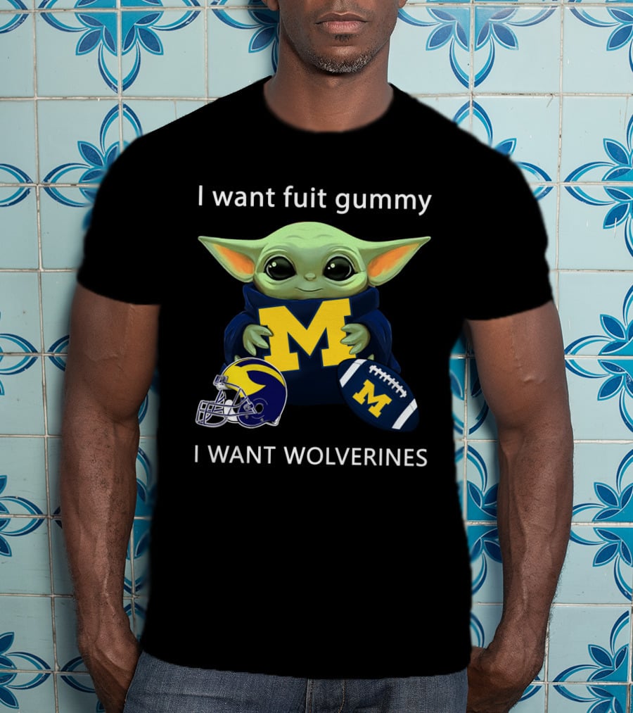 I Want Fruit Gummy I Want Wolverines Yoda Michigan Football Helmet Football T-Shirt