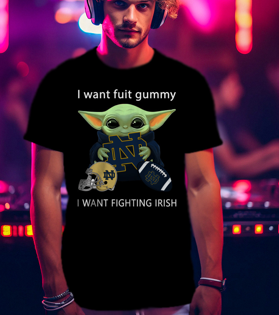 I Want Fuit Gummy I Want Fighting Irish Nd Helmet Football T-Shirt