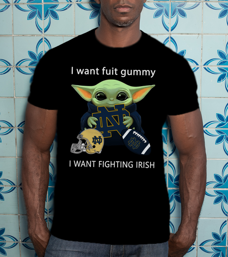I Want Fuit Gummy I Want Fighting Irish Nd Helmet Football T-Shirt