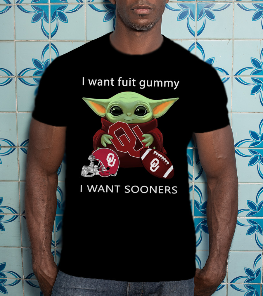I Want Fuit Gummy I Want Sooners Oklahoma Baby Yoda Football T-Shirt