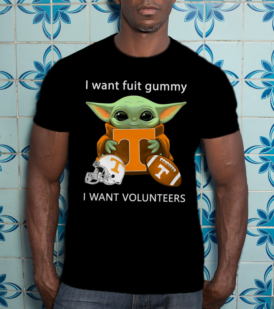 I Want Fuit Gummy T Volunteers Helmet Football Baby Yoda T-Shirt