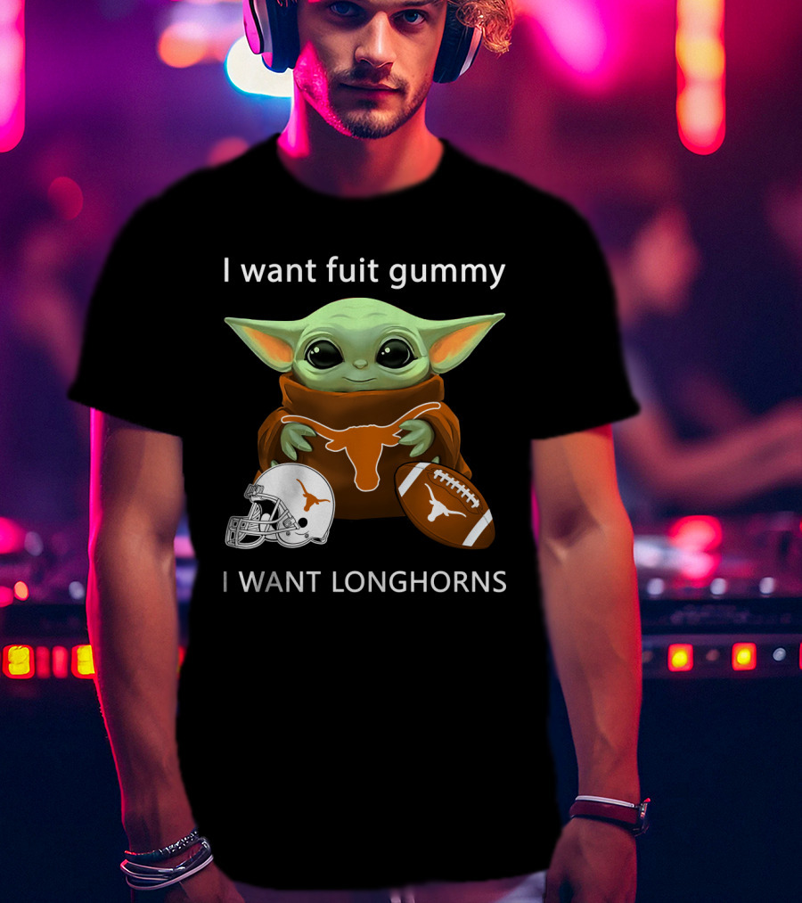 I Want Fuit Gummy I Want Longhorns Baby Yoda Football Helmet T-Shirt