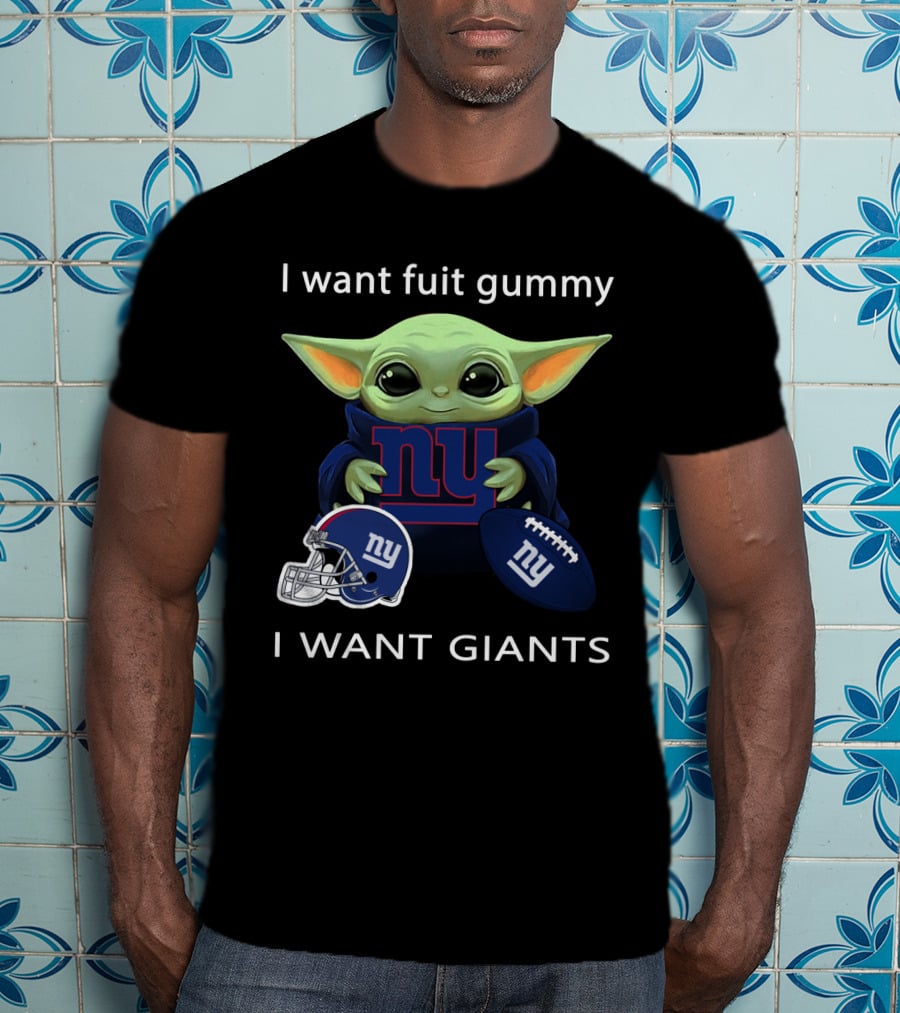 I Want Fuit Gummy I Want Giants Nyg Nfl Fan T-Shirt