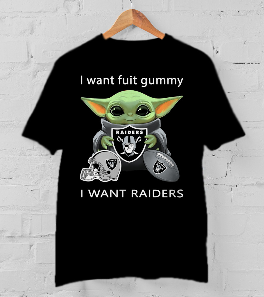 I Want Fuit Gummy Raiders Baby Yoda Nfl Football T-Shirt