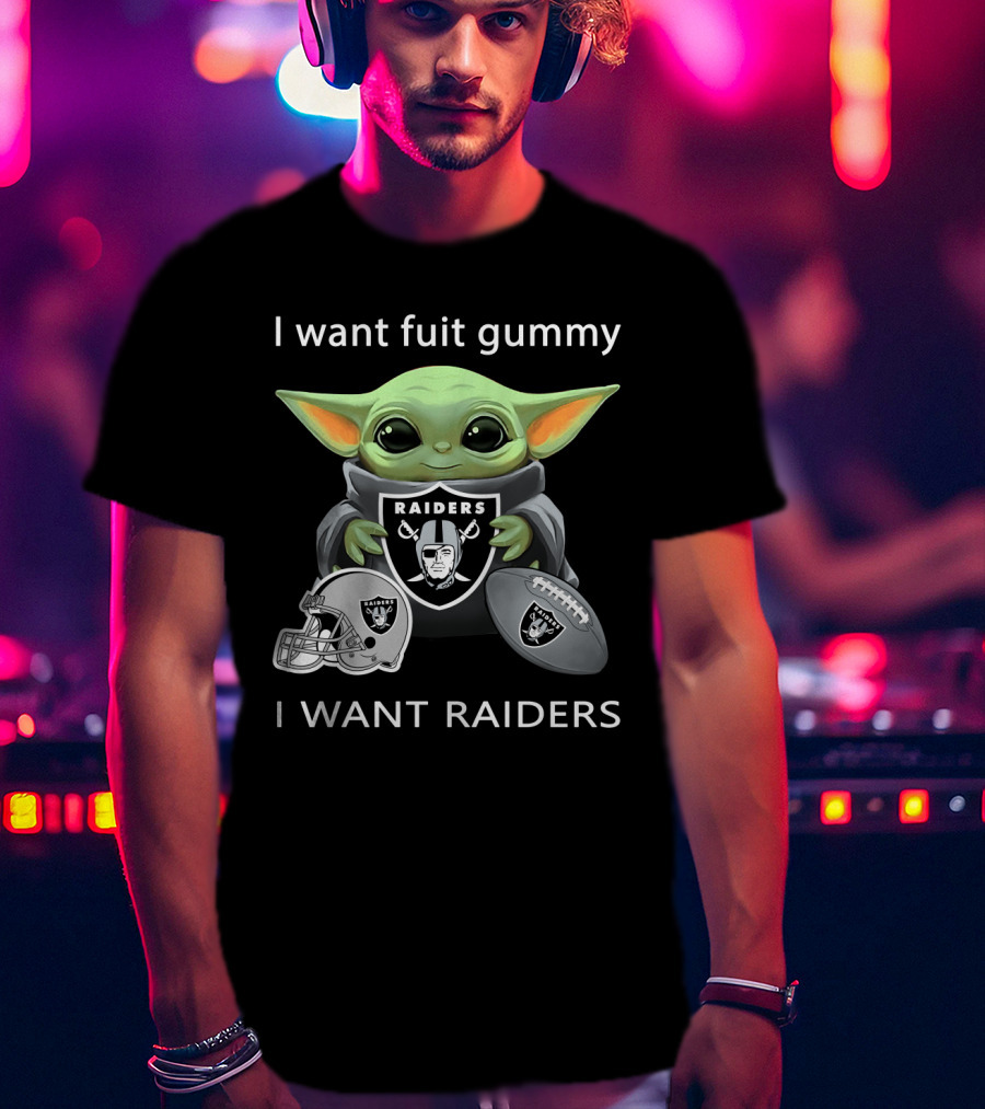 I Want Fuit Gummy Raiders Baby Yoda Nfl Football T-Shirt