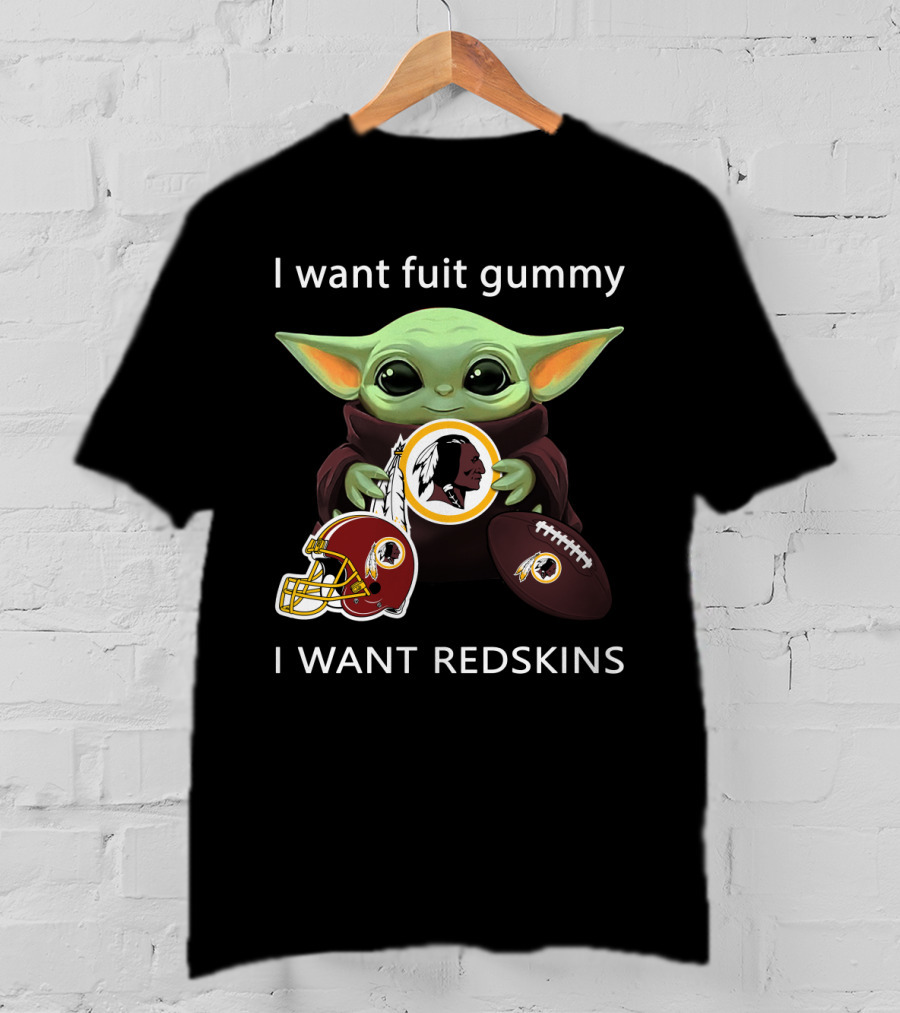 I Want Fruit Gummy I Want Redskins Baby Yoda Washington Football Nfl T-Shirt
