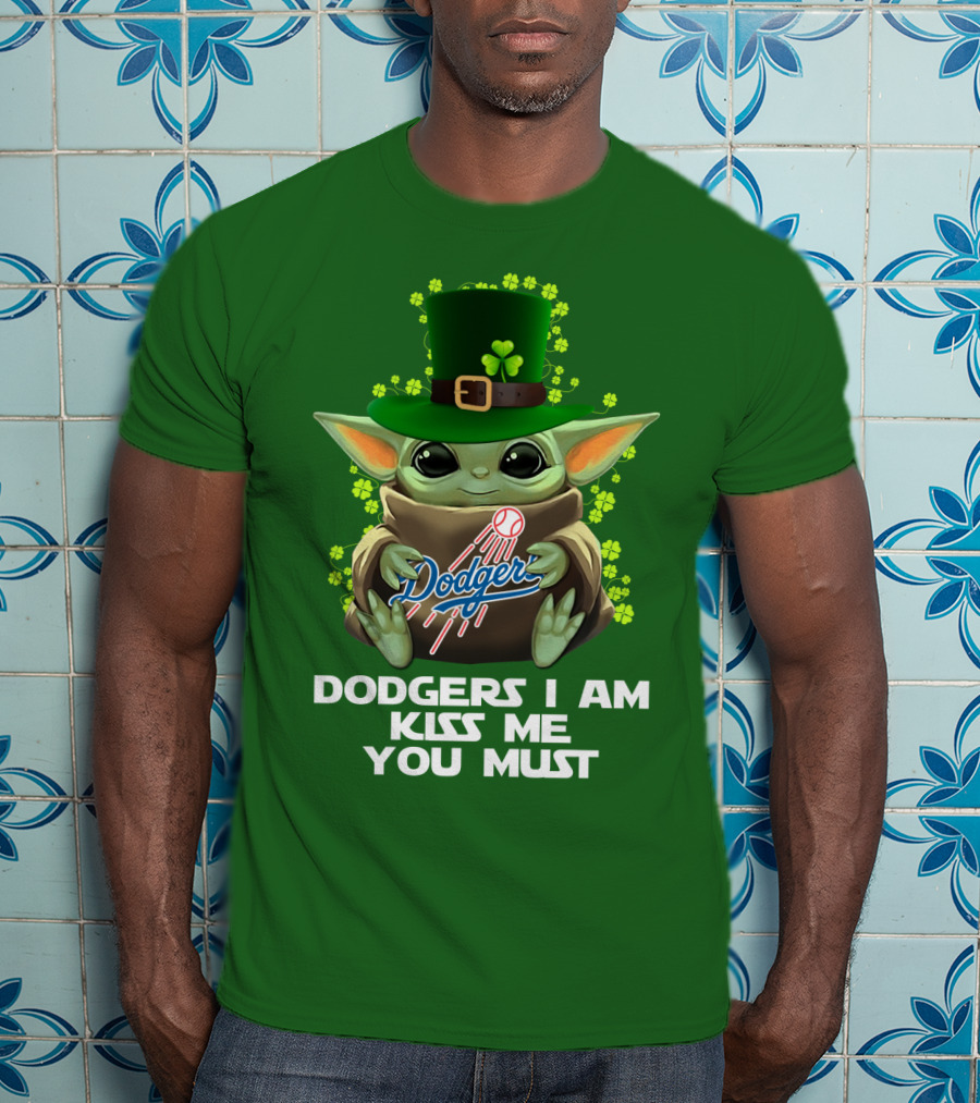 Dodgers I Am Kiss Me You Must Baby Yoda Shamrock St. Patrick's Day T-Shirt