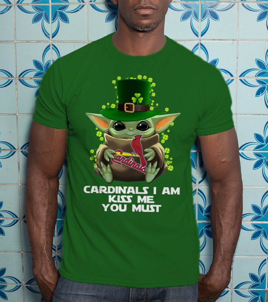 Cardinals I Am Kiss Me You Must St Patrick's Day Yoda Cardinals T-Shirt
