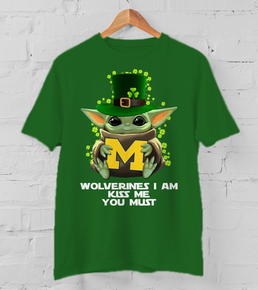 Wolverines I Am Kiss Me You Must Leprechaun Green Yoda T-Shirt