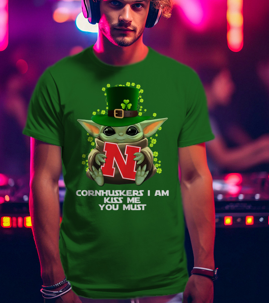 Cornhuskers I Am Kiss Me You Must Baby Yoda St. Patrick's Day T-Shirt