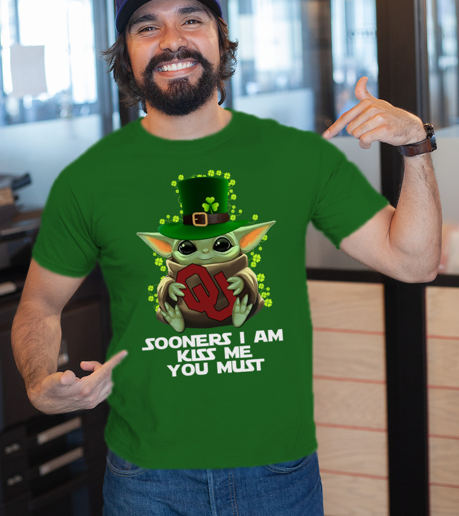 Sooners I Am Kiss Me You Must Baby Yoda St. Patrick’s Day Oklahoma T-Shirt