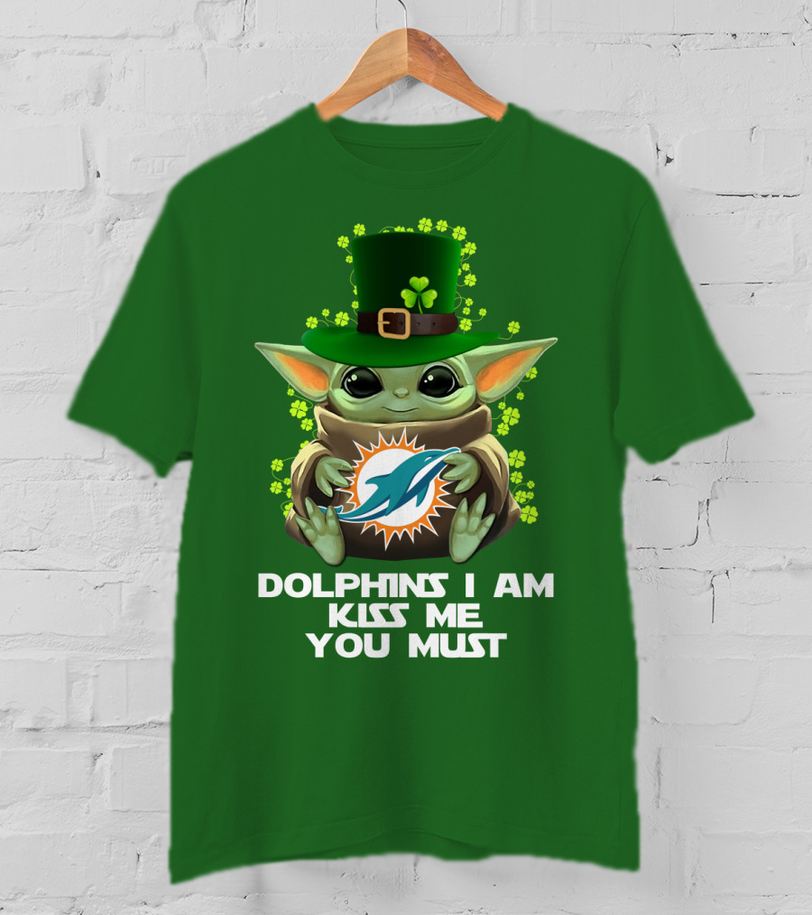 Dolphins I Am Kiss Me You Must Miami Nfl Baby Yoda St. Patrick's Day T-Shirt