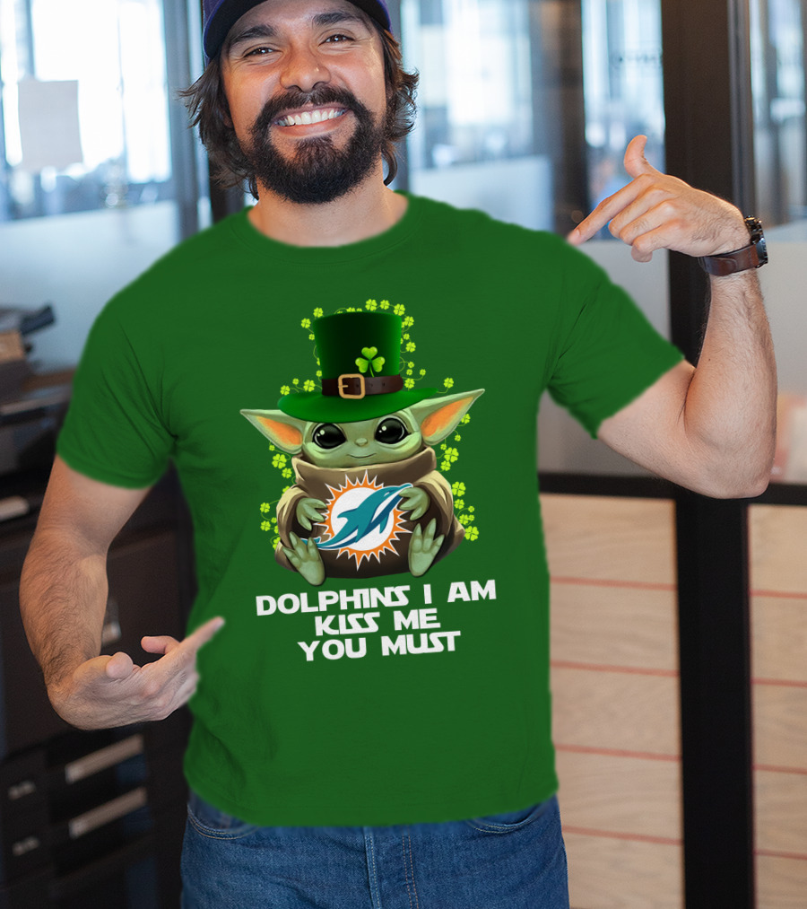 Dolphins I Am Kiss Me You Must Miami Nfl Baby Yoda St. Patrick's Day T-Shirt