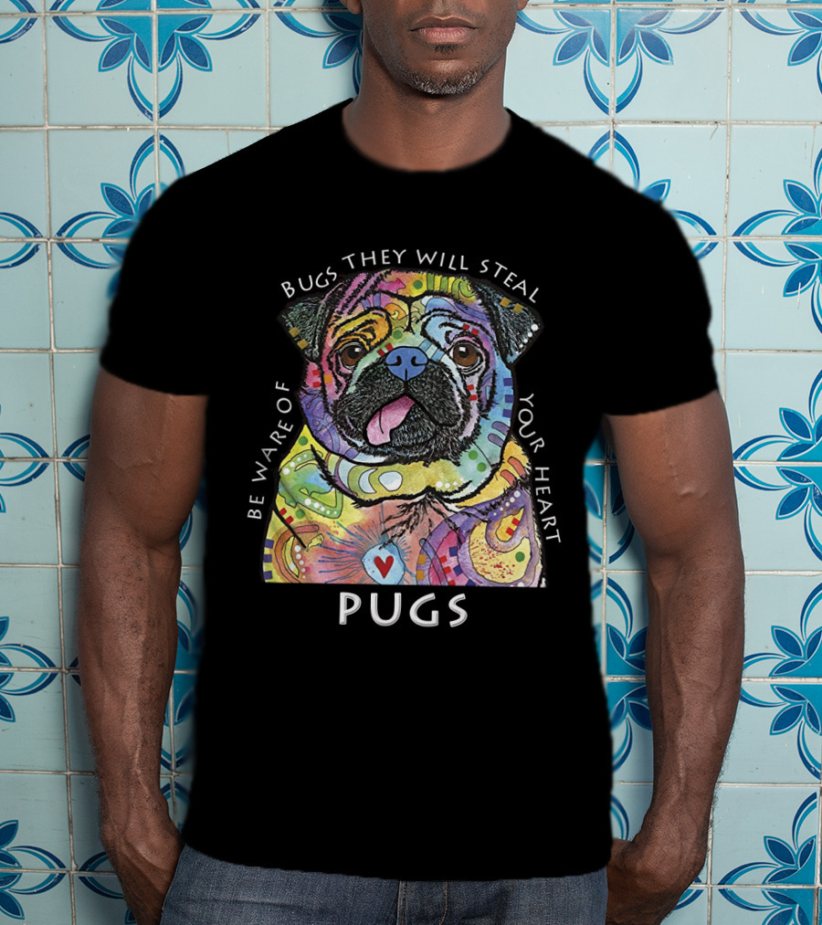 Be Ware Of Pugs They Will Steal Your Heart T-Shirt