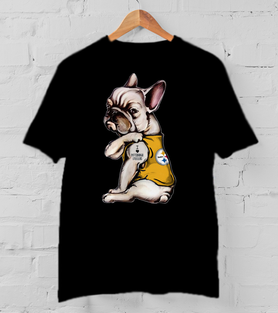 I Love Pittsburgh Steelers Bulldog Hta 20 T-Shirt