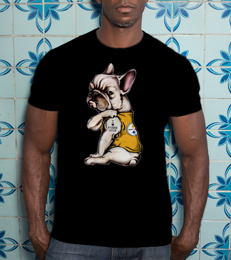 I Love Pittsburgh Steelers Bulldog Hta 20 T-Shirt