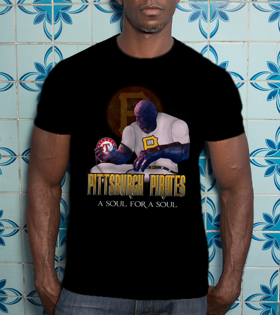 Pittsburgh Pirates A Soul For A Soul Thanos Texas Rangers Baseball Crossover T-Shirt