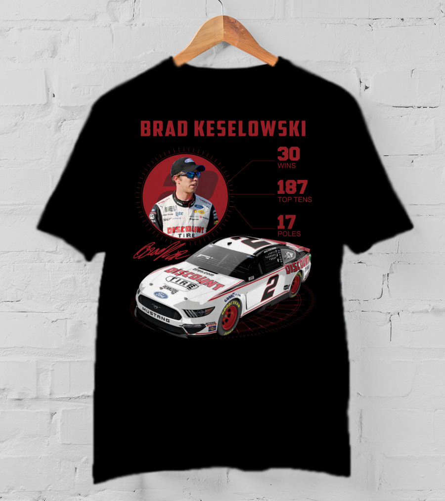 Brad Keselowski Discount Tire 30 Wins 187 Top Tens 17 Poles Racing Car Mustang T-Shirt