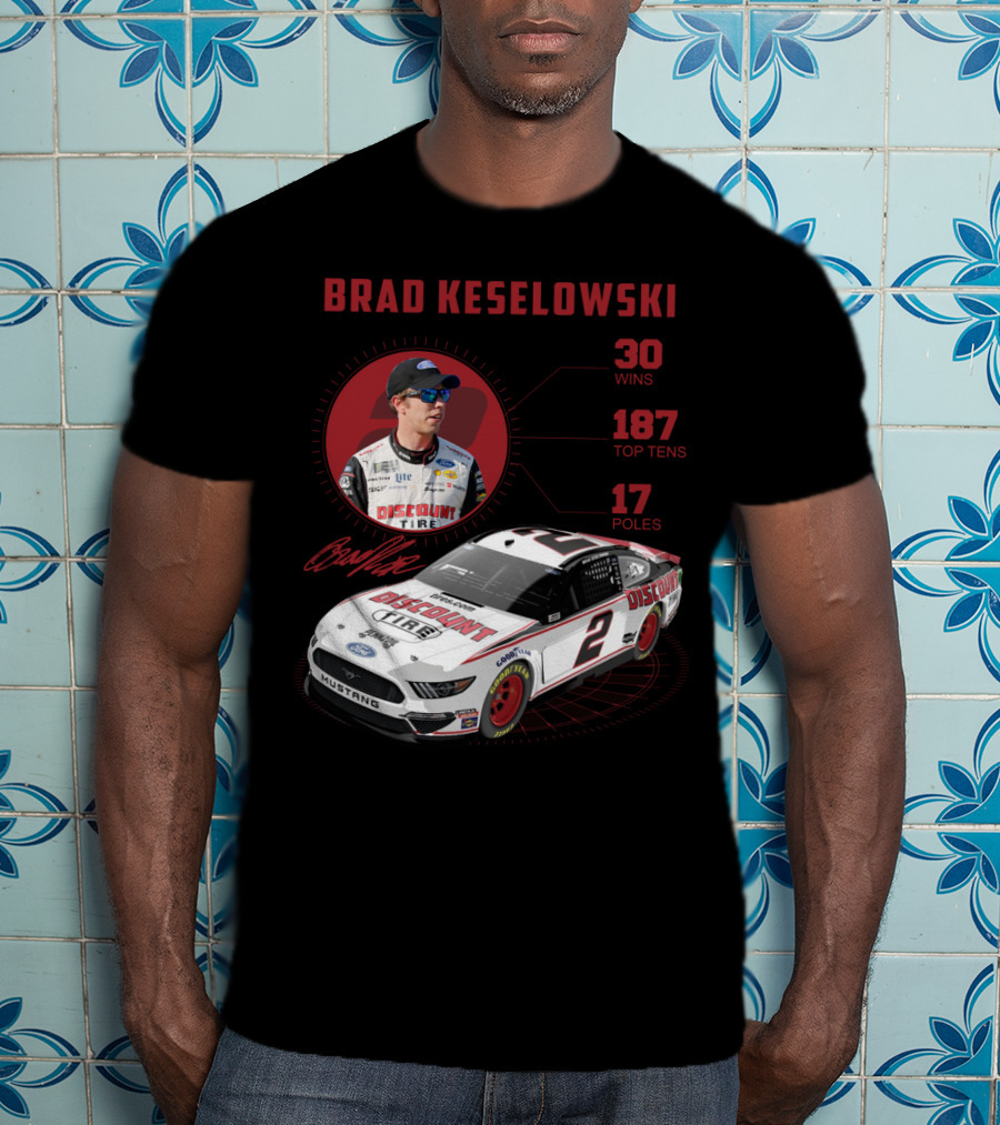 Brad Keselowski Discount Tire 30 Wins 187 Top Tens 17 Poles Racing Car Mustang T-Shirt