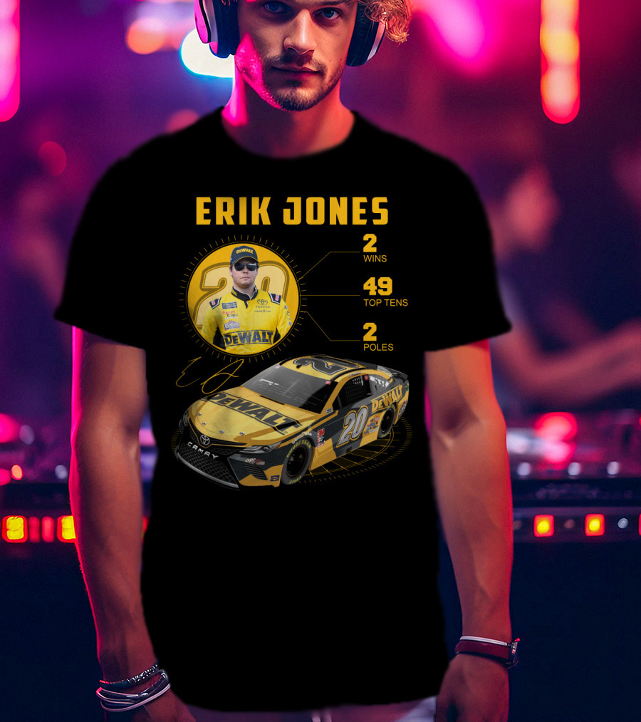 Erik Jones 20 Wins 49 Top Tens 2 Poles Dewalt Racing Car Nascar T-Shirt