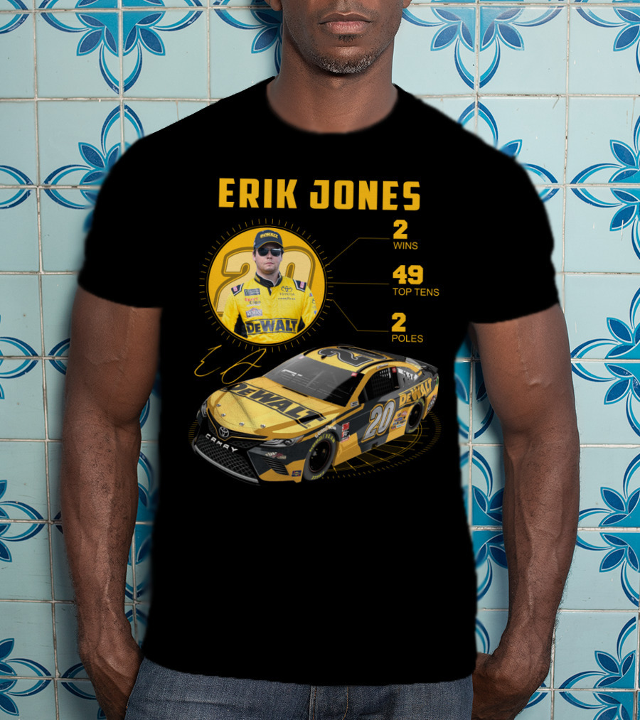 Erik Jones 20 Wins 49 Top Tens 2 Poles Dewalt Racing Car Nascar T-Shirt
