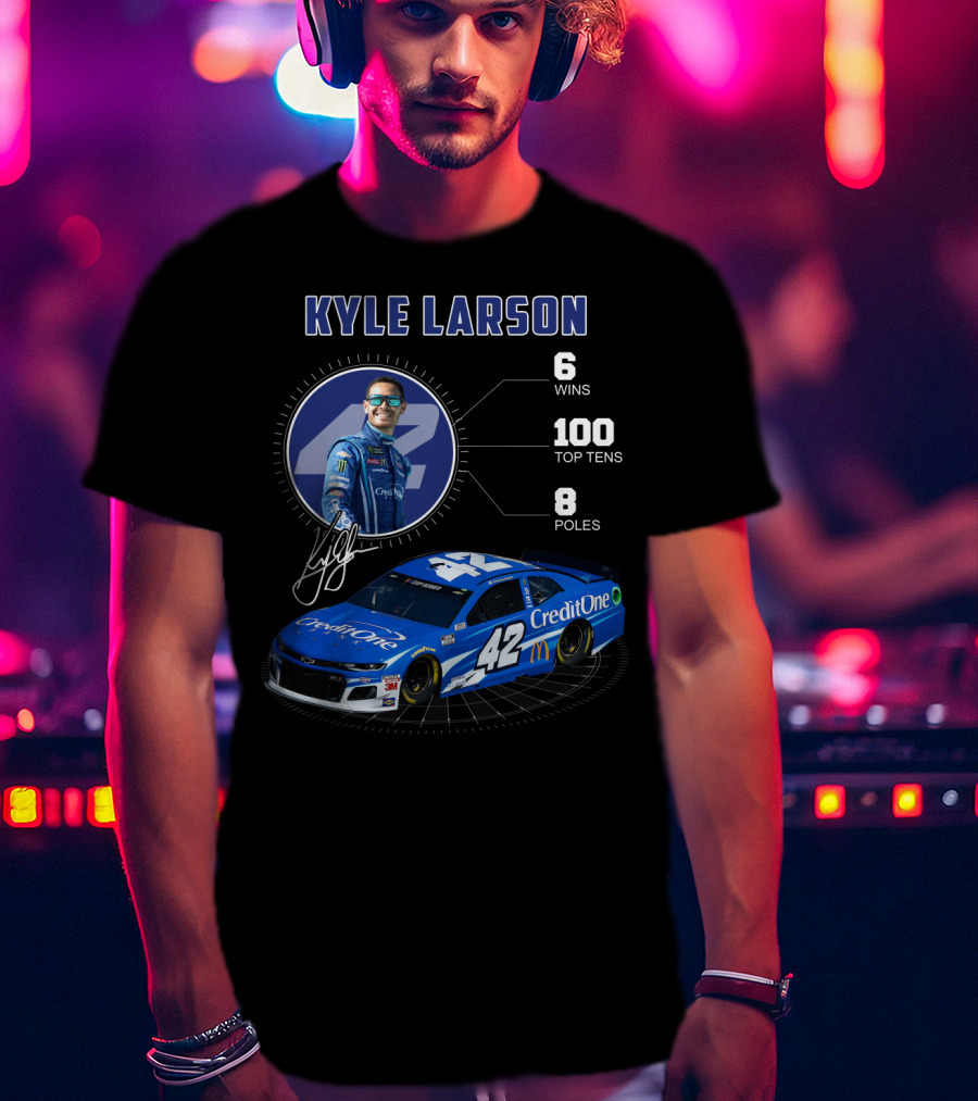 Kyle Larson Credit One 42 Nascar 6 Wins 100 Top Tens 8 Poles T-Shirt