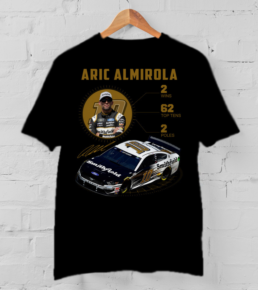 Aric Almirola 10 Smithfield Racing 2 Wins 62 Top Tens 2 Poles T-Shirt