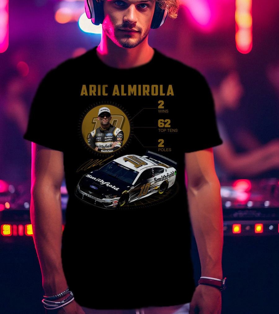 Aric Almirola 10 Smithfield Racing 2 Wins 62 Top Tens 2 Poles T-Shirt