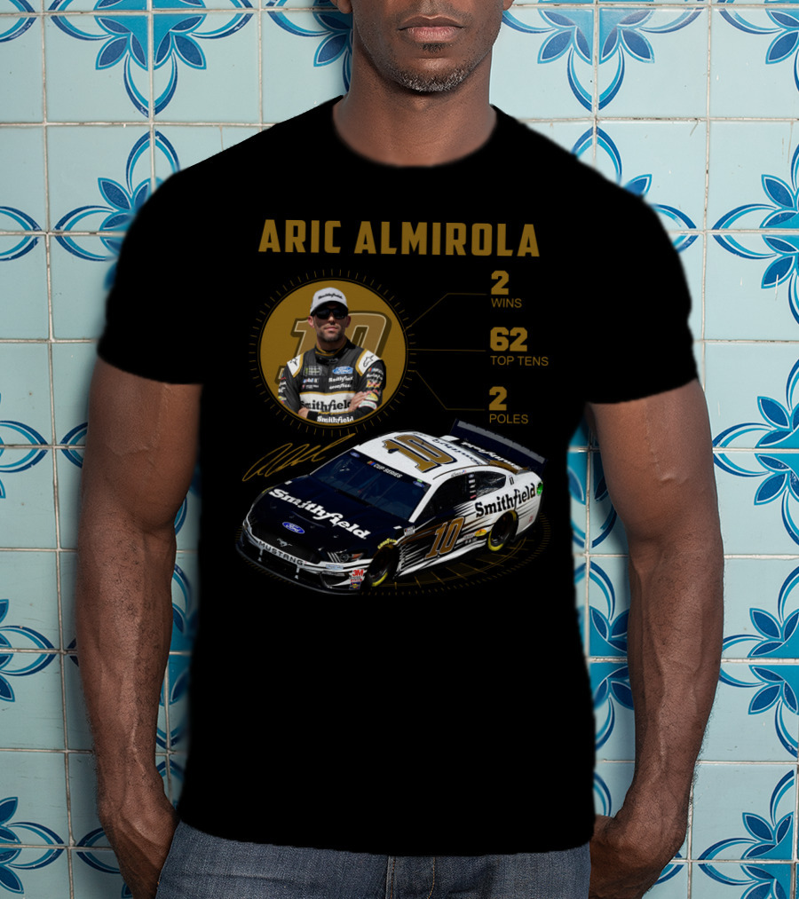 Aric Almirola 10 Smithfield Racing 2 Wins 62 Top Tens 2 Poles T-Shirt