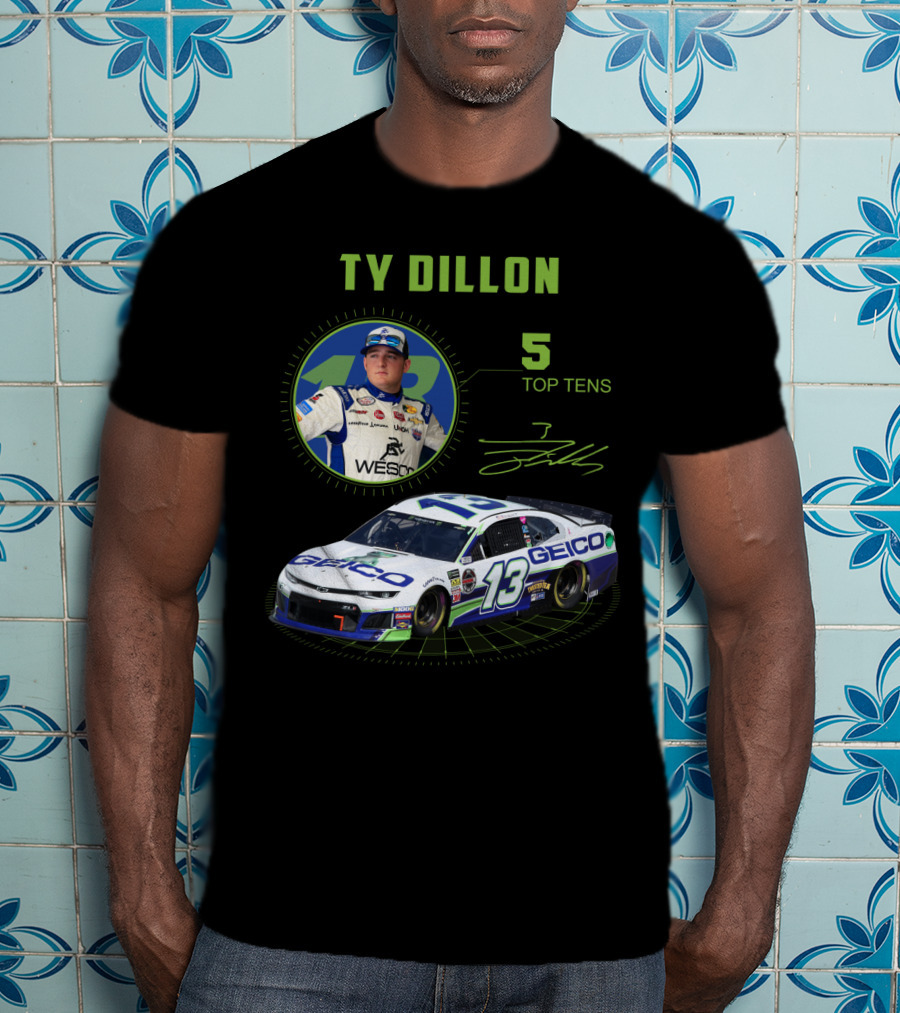Ty Dillon Geico 13 Racing 5 Top Tens T-Shirt