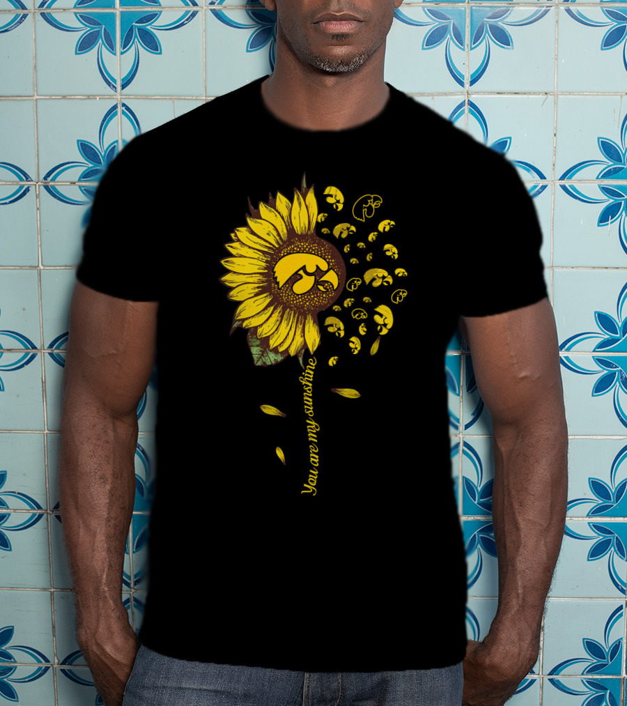 You Are My Sunshine Iowa Hawkeyes Sunflower Ncaa Football T-Shirt