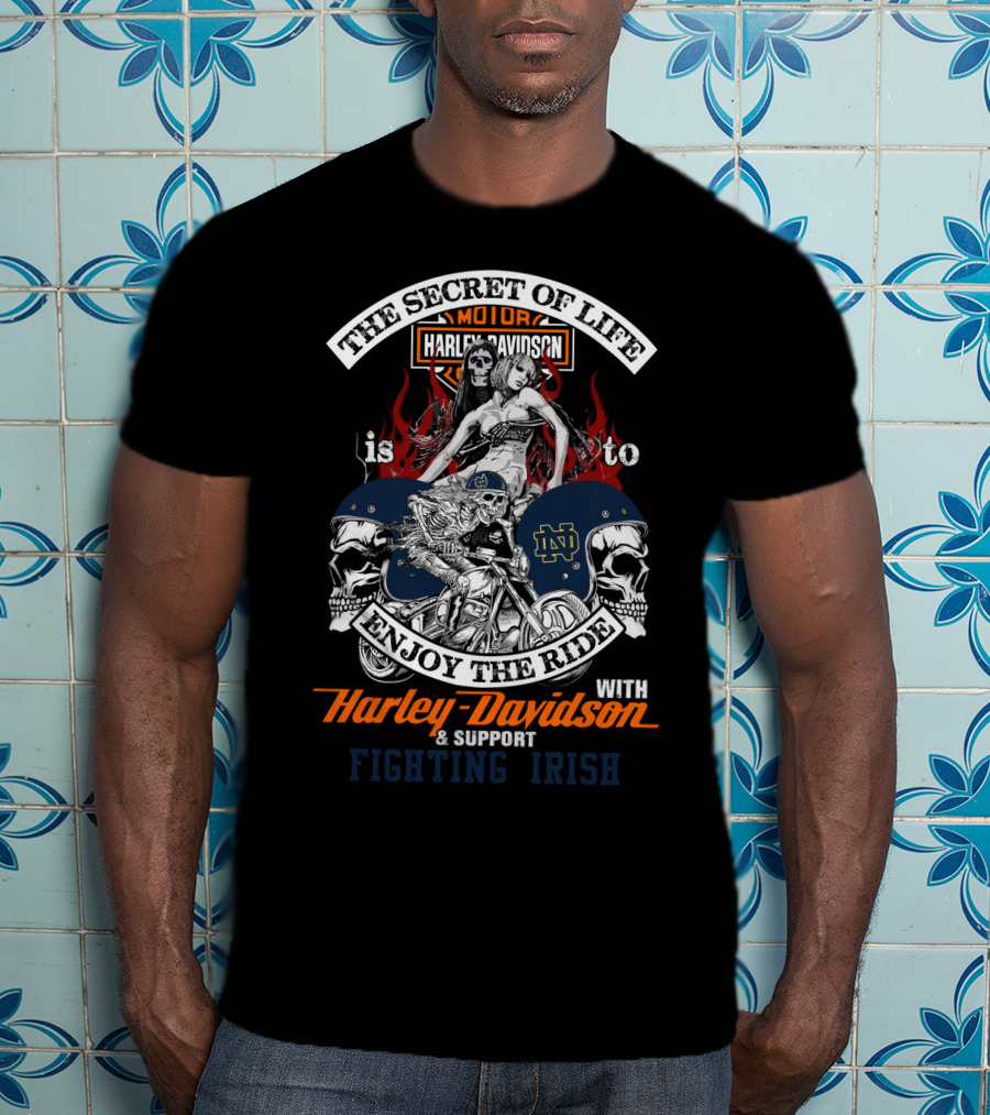 The Secret Of Life Harley Davidson Enjoy The Ride Support Fighting Irish T-Shirt