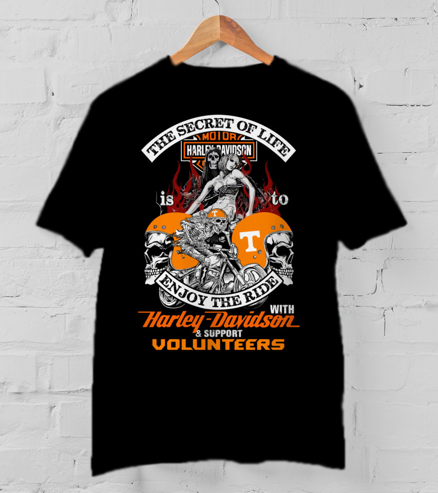 The Secret Of Life Harley Davidson Support Volunteers Enjoy The Ride T-Shirt