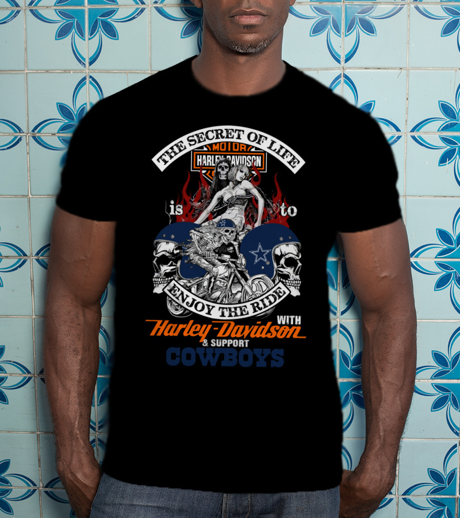 The Secret Of Life Enjoy The Ride With Harley Davidson And Support Cowboys T-Shirt