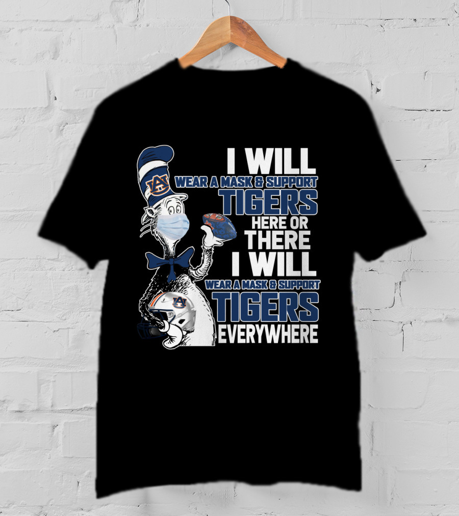I Will Wear A Mask & Support Auburn Tigers Here Or There Everywhere T-Shirt