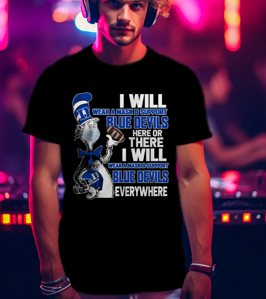 I Will Wear A Mask And Support Blue Devils Everywhere T-Shirt