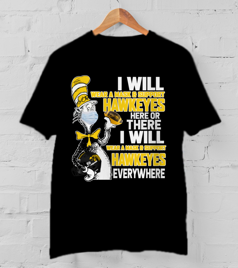 I Will Wear A Mask And Support Hawkeyes Everywhere T-Shirt