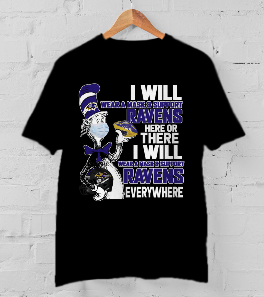 I Will Wear A Mask And Support Ravens Everywhere - Dr. Seuss-Style Football Humor T-Shirt
