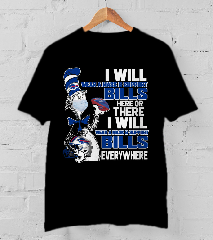 I Will Wear A Mask And Support Bills Here Or There Everywhere Nfl T-Shirt