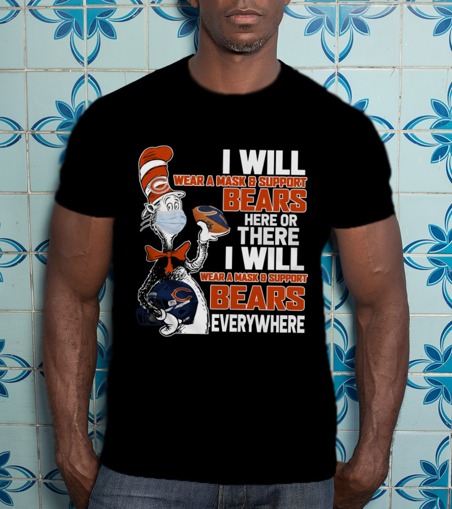 I Will Wear A Mask And Support Bears Here Or There Everywhere T-Shirt