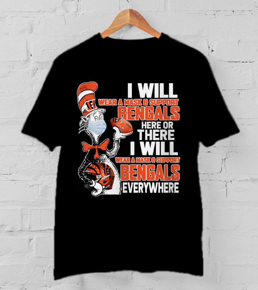 I Will Wear A Mask And Support Bengals Here Or There Everywhere Nfl 101 Cb2 T-Shirt