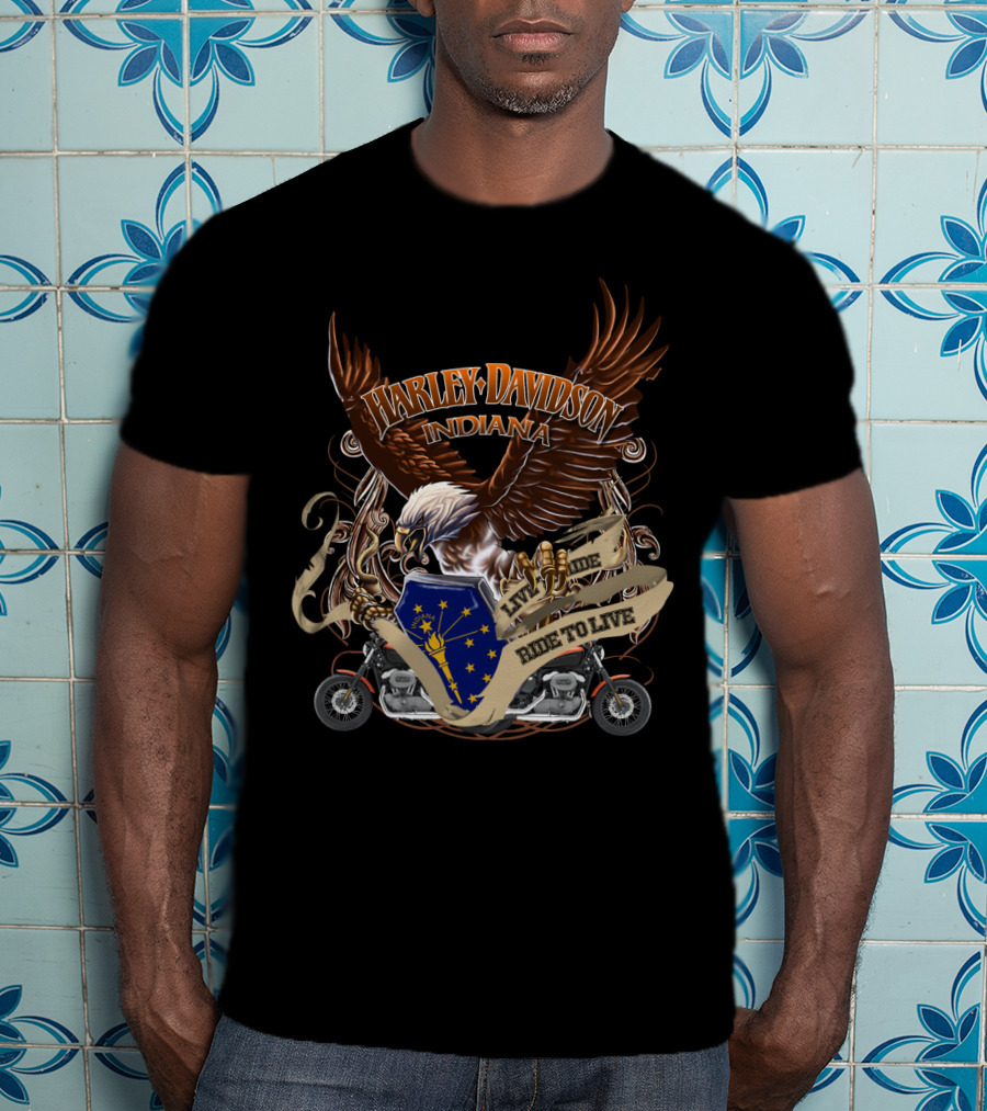 Harley Davidson Indiana Live To Ride Ride To Live Eagle And Motorcycle Badge T-Shirt