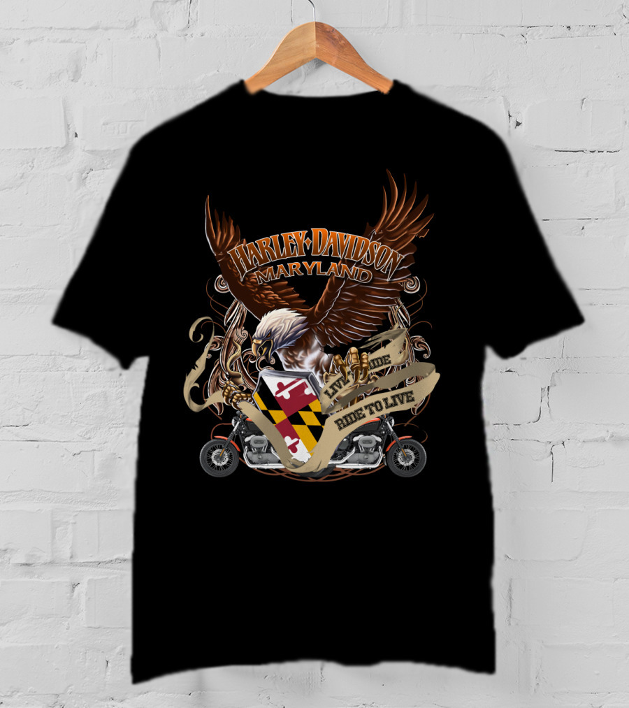 Harley Davidson Maryland Eagle Live To Ride Ride To Live T-Shirt