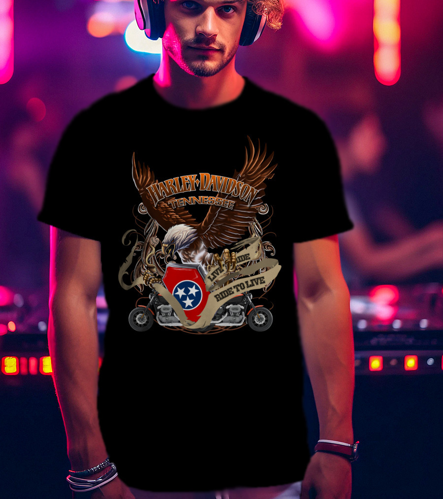 Harley Davidson Tennessee Live To Ride Ride To Live Eagle And Motorcycles T-Shirt
