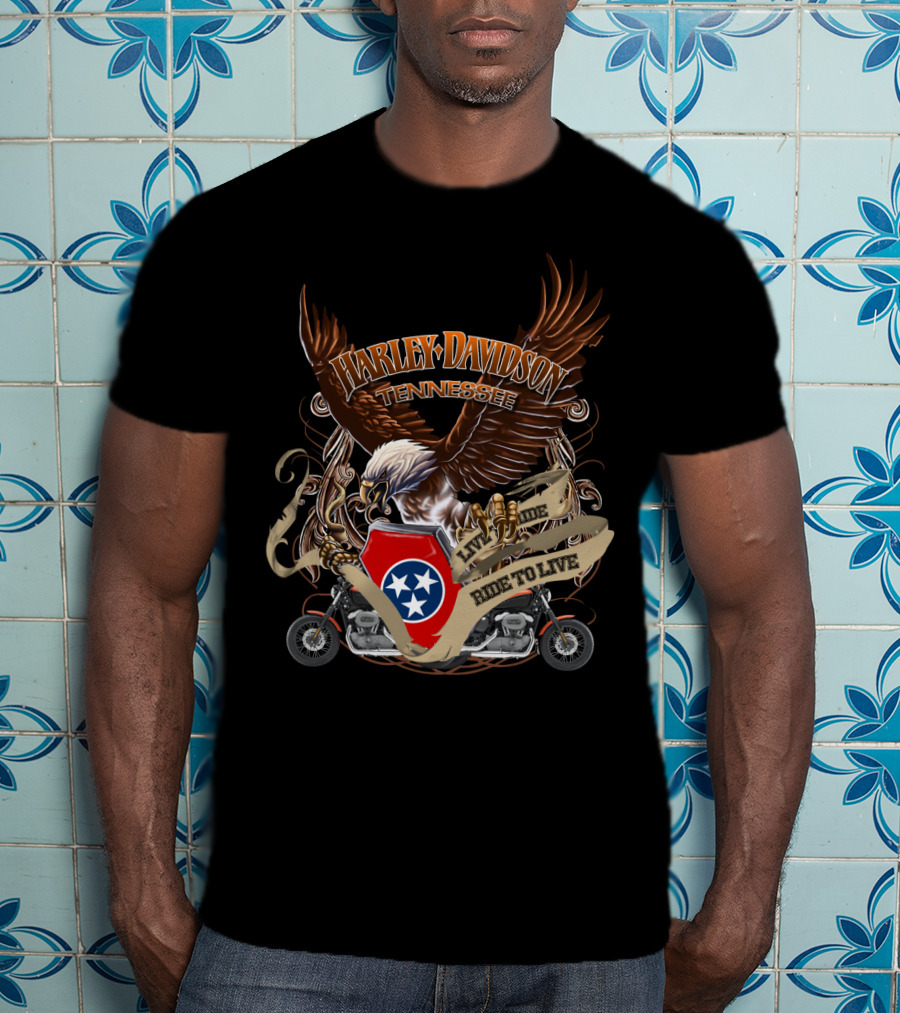 Harley Davidson Tennessee Live To Ride Ride To Live Eagle And Motorcycles T-Shirt